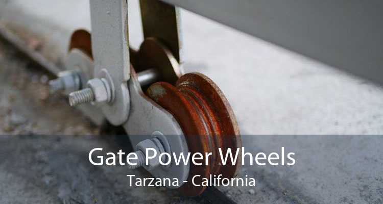 Gate Power Wheels Tarzana - California