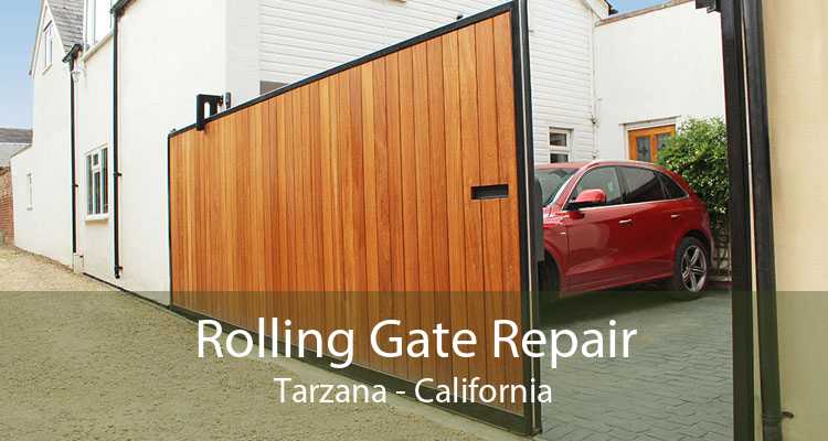 Rolling Gate Repair Tarzana - California